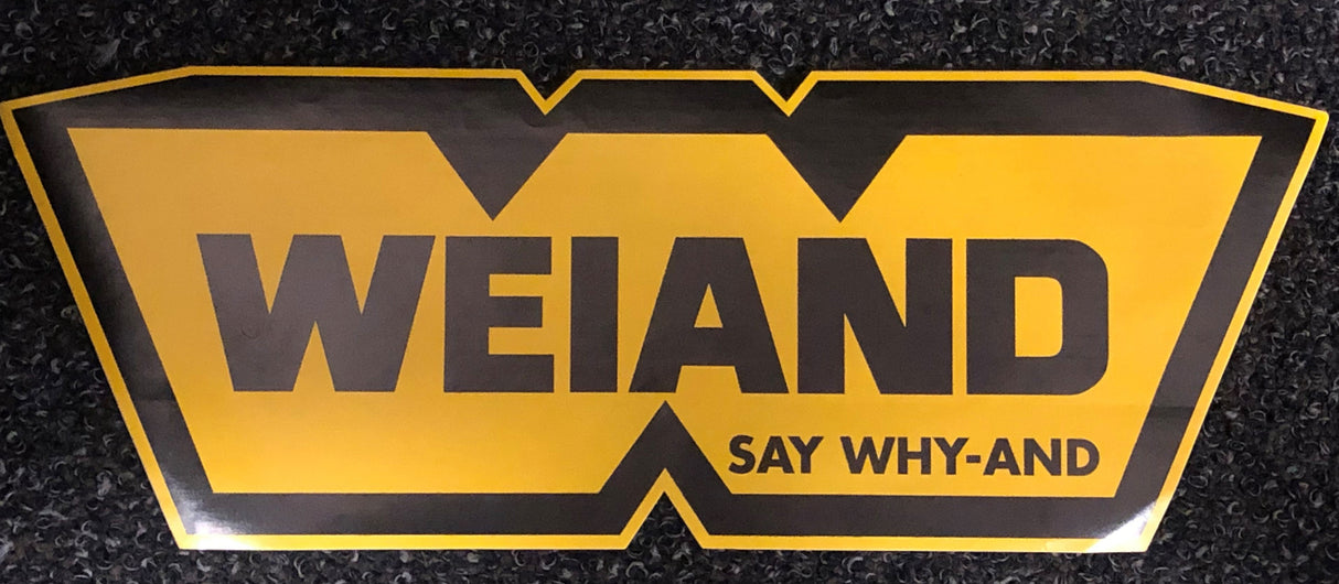 Weiand SAY WHY-AND Decal Large - 36-419
